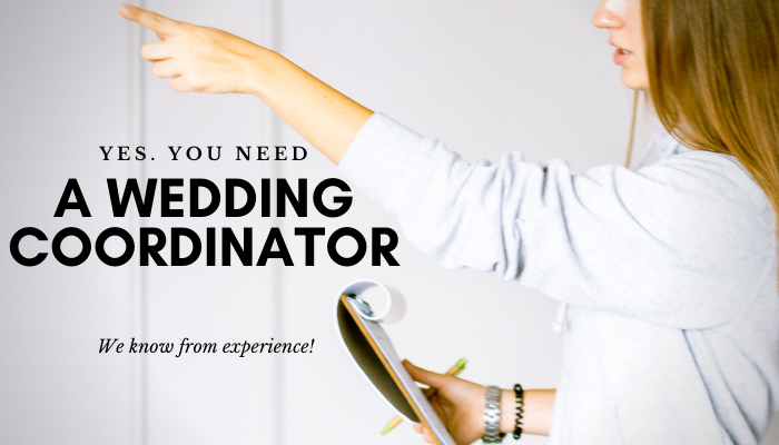 You Need a Wedding Coordinator