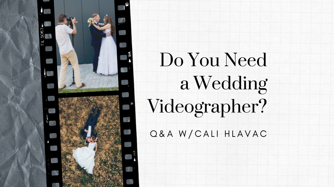 Do You Need a Wedding Videographer?