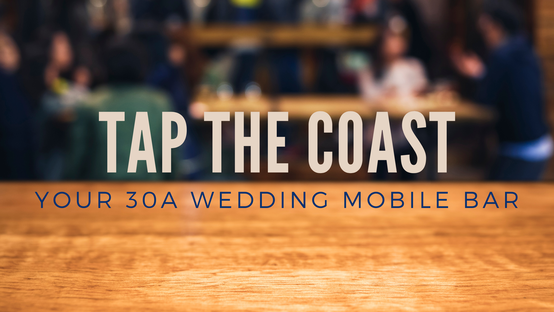 Your 30A Wedding Mobile Bar Blog Banner
